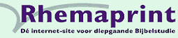 Rhemaprint, de site voor diepgaande bijbelstudie.